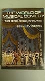 The world of musical comedy : the story of the American musical stage as told through the careers of its foremost composers and lyricists