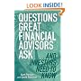 Questions Great Financial Advisors Ask... and Investors Need to Know
