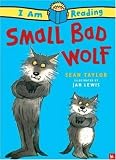 Small Bad Wolf (I Am Reading)