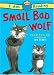 Small Bad Wolf (I Am Reading)