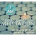 I AM Wishes Fulfilled Meditation