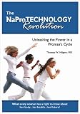 The NaPro Technology Revolution: Unleashing the Power in a Womans Cycle