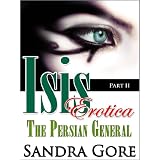 Isis Erotica Book II - The Persian General (Isis Erotica Trilogy)