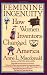 Feminine Ingenuity: How Women Inventors Changed America