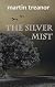 The Silver Mist