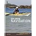 Sea Kayak Navigation: A Practical Manual, Essential Knowledge for Finding Your Way at Sea