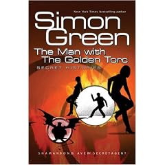 The Man With The Golden Torc: Secret Histories Book 1: Man with the Golden Torc Bk. 1 (Gollancz S.F.)
