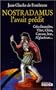 Nostradamus l'avait pr�dit : Crise financi�re, Tibet, Chine, Caucase, Iran, Afghanistan...