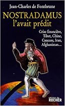 Nostradamus l'avait prédit : Crise financière, Tibet, Chine, Caucase, Iran, Afghanistan...