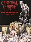 CANNIBAL CORPSE - LIVE CANNIBALISM [DVD] [2007]