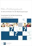 Produkt-Bild: PAL-Pr&uuml;fungsbuch Lacklaborant: PAL-Pr&uuml;fungsbuch f&uuml;r den schriftlichen Teil der Abschlusspr&uuml;fungen