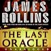 Books : The Last Oracle (Unabridged)