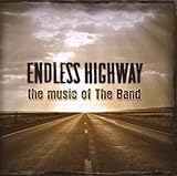 Endless Highway: The Music of the Band