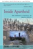 Inside Apartheid: One Womans Struggle in South Africa