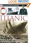 Titanic (DK Eyewitness Books)