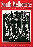 South Melbourne: A History (Australian Lives Series)