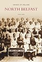 Images of North Belfast (Images of Ireland)