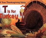 T is for Turkey: A True Thanksgiving Story