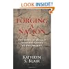 Forging A Nation: The Story of Mexico From the Aztecs to the Present