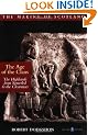 Age of the Clans (The Making of Scotland)