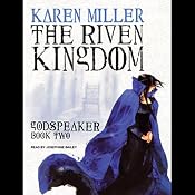The Riven Kingdom: The Godspeaker Trilogy, Book 2 | [Karen Miller]
