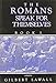 The Romans Speak for Themselves, Book One