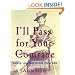 I'll Pass For Your Comrade: Women Soldiers in the Civil War