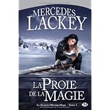 Le Dernier H�raut-Mage, tome 1 : La Proie de la magiepar Mercedes Lackey
