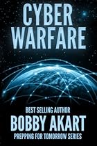 Cyber Warfare: Prepping for Tomorrow (Volume 1)
