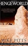 Hengeworld: Life in Britain 2000 BC as Revealed by the Latest Discoveries at Stonehenge, Avebury and Stanton Drew