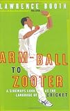 Arm-ball to zooter : a sideways look at the language of cricket