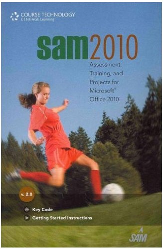 sam 2010 Printed Access Card Course Technology {SAM 2010} Assessment, Training, and Projects for Microsoft Office 2010 v2.0 Printed Access Card B00B1JWQT2 pdf