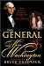 The General & Mrs. Washington: The Untold Story of a Marriage and a Revolution