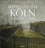 Produkt-Bild: Festungsstadt K&ouml;ln: Preu&szlig;ens Bollwerk im Westen