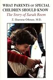 What Parents of Special Children Should Know: The Story of Sarah Reem