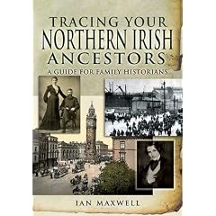 Tracing Your Northern Irish Ancestors: A Guide for Family Historians (Family History)