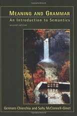 Meaning and Grammar - 2nd Edition: An Introduction to Semantics
