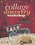 Collage Discovery Workshop