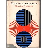 Matter and antimatter (Science today series)