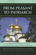 From Peasant to Patriarch: Account of the Birth, Upbringing, and Life of His Holiness Nikon, Patriarch of Moscow and All Russia
