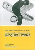 Jouons avec les vidéos mortes de Jacques Lizène