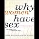 Why Women Have Sex: Understanding Sexual Motivations - from Adventure to Revenge