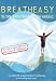 Breatheasy: Slow Breathing with Music (6 CD Set - Classical & Ambient)