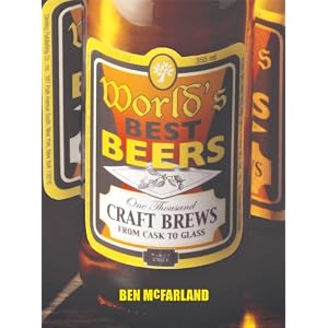 World's Best Beers: One Thousand Craft Brews from Cask to Glass