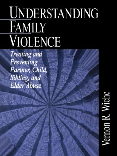 understanding family violence treating and preventing partner child sibling and elder abuse