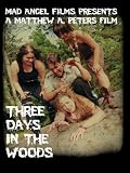 Three Days in the Woods