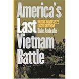 America's Last Vietnam Battle: Halting Hanoi's 1972 Easter Offensive (Modern War Studies)