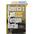 America's Last Vietnam Battle: Halting Hanoi's 1972 Easter Offensive (Modern War Studies) by  Dale Andrade