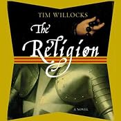 The Religion: A Novel | [Tim Willocks]