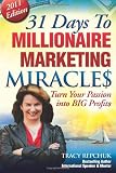31 Days to Millionaire Marketing Miracles